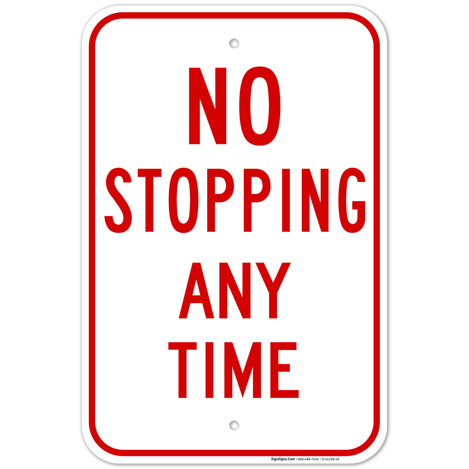No Stopping Any Time Red Sign, gallery