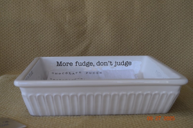 Fudge Baking Dish. Ceramic More Fudge, Dont Judge. Mudpie 3 Piece Set 10x10 gallery