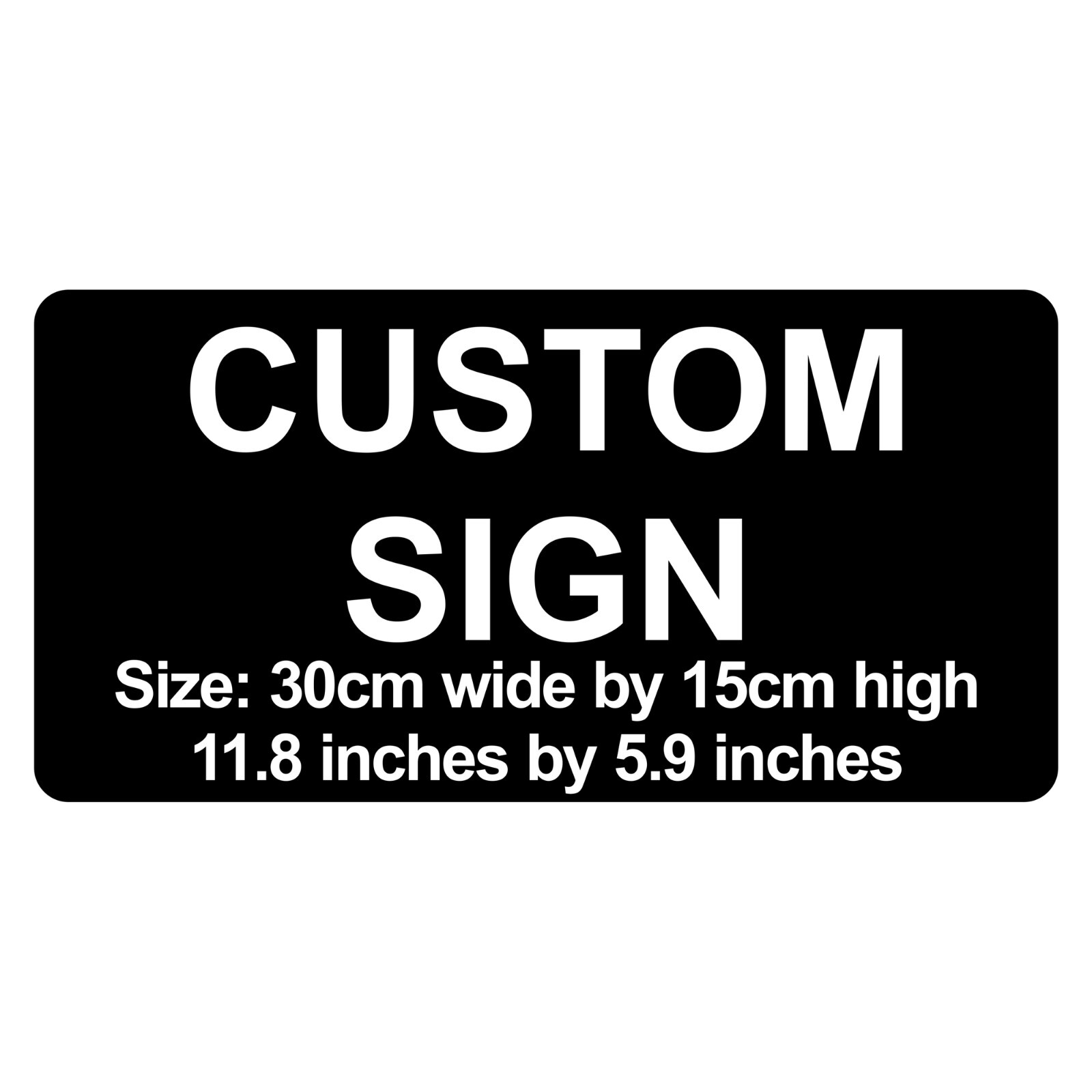 Custom Laser Engraved Sign - 30cm x 15cm / 11.8" x 5.9" C00024 gallery