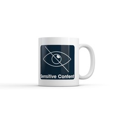 Sensitive Content Mug Funny Sarcastic Graphic Novelty Coffee Cup