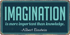 921HS Imagination Is More Important Than Knowledge 5″x10″ Aluminum Novelty Sign