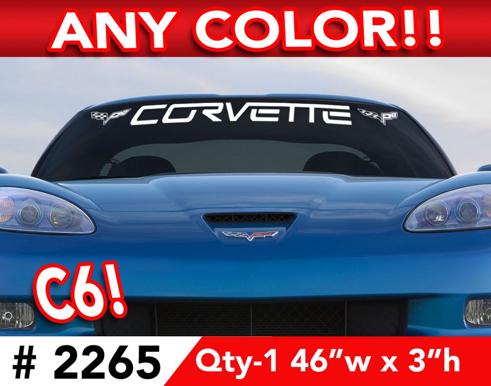 C6 CORVETTE w/ Side Logos WINDSHIELD DECAL STICKER 46"w x3"h Any 1 Color