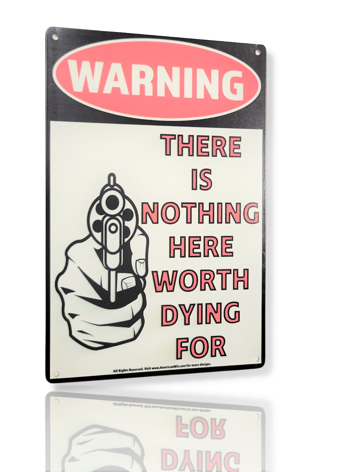 8" x 12" Metal Tin Sign (WARNING THERE IS NOTHING HERE WORTH DYING FOR) Classic gallery
