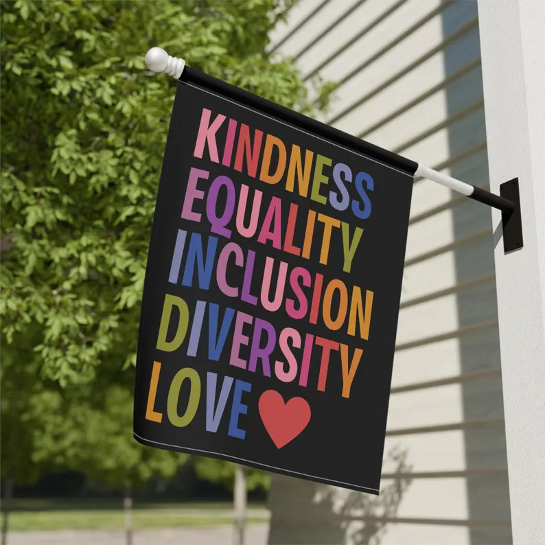 Kindness Equality Inclusion Diversity Flag - Liberal Progressive Yard Decor gallery