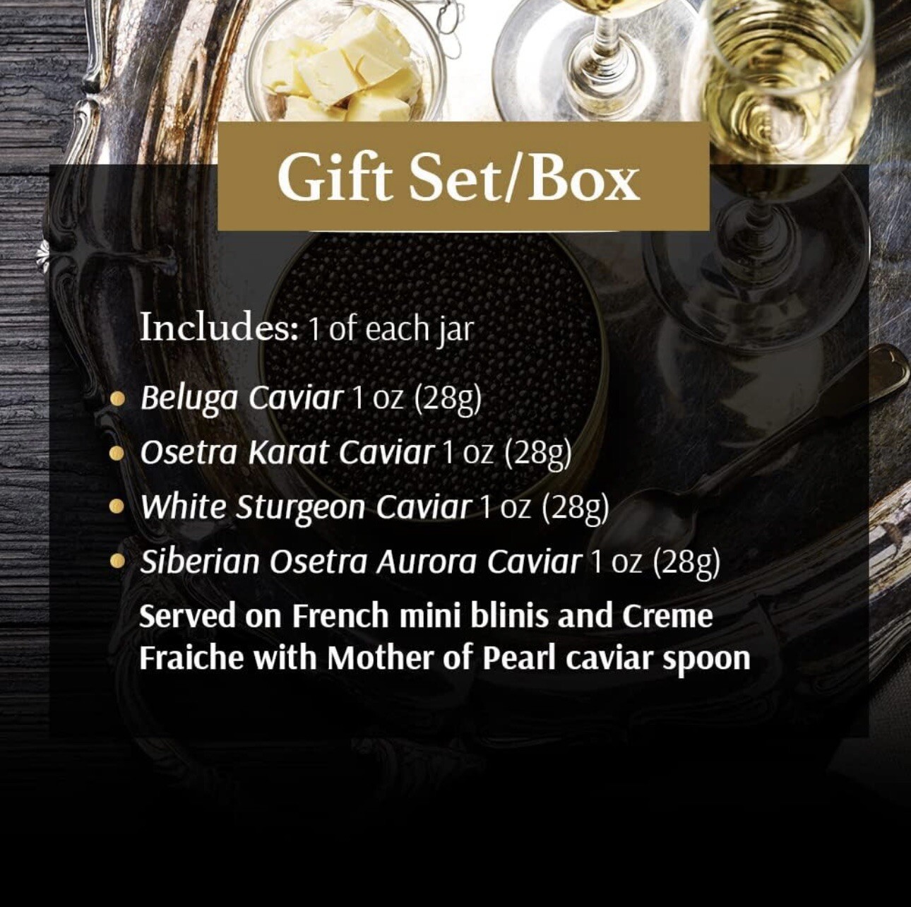 Imperial Black Caviar Gift Set (Beluga, Osetra, White Sturgeon, Siberian Osetra) gallery
