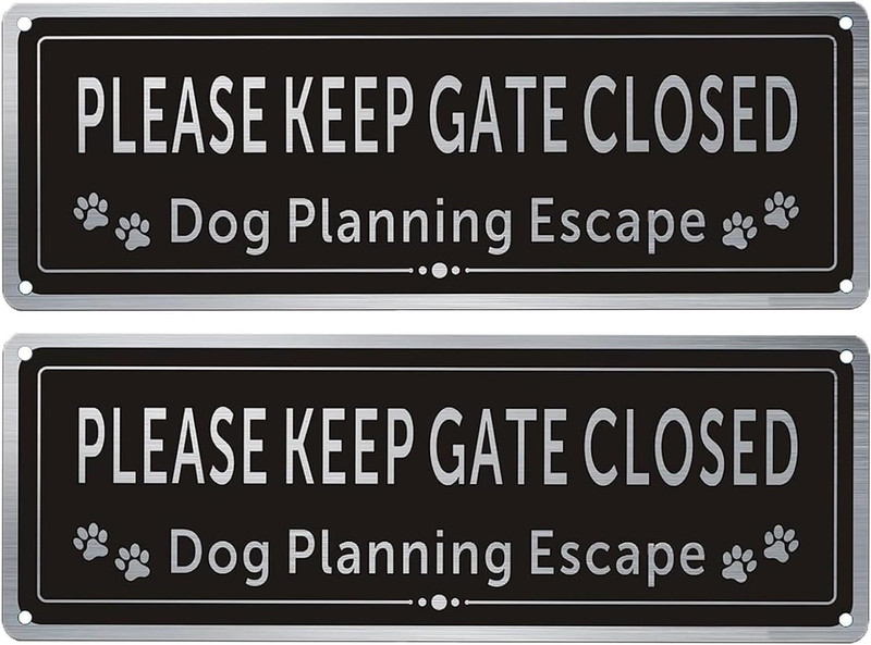 2 Pack Please Close the Gate Matal Sign - Dog Planning Escape Sign - Brushed Alu gallery