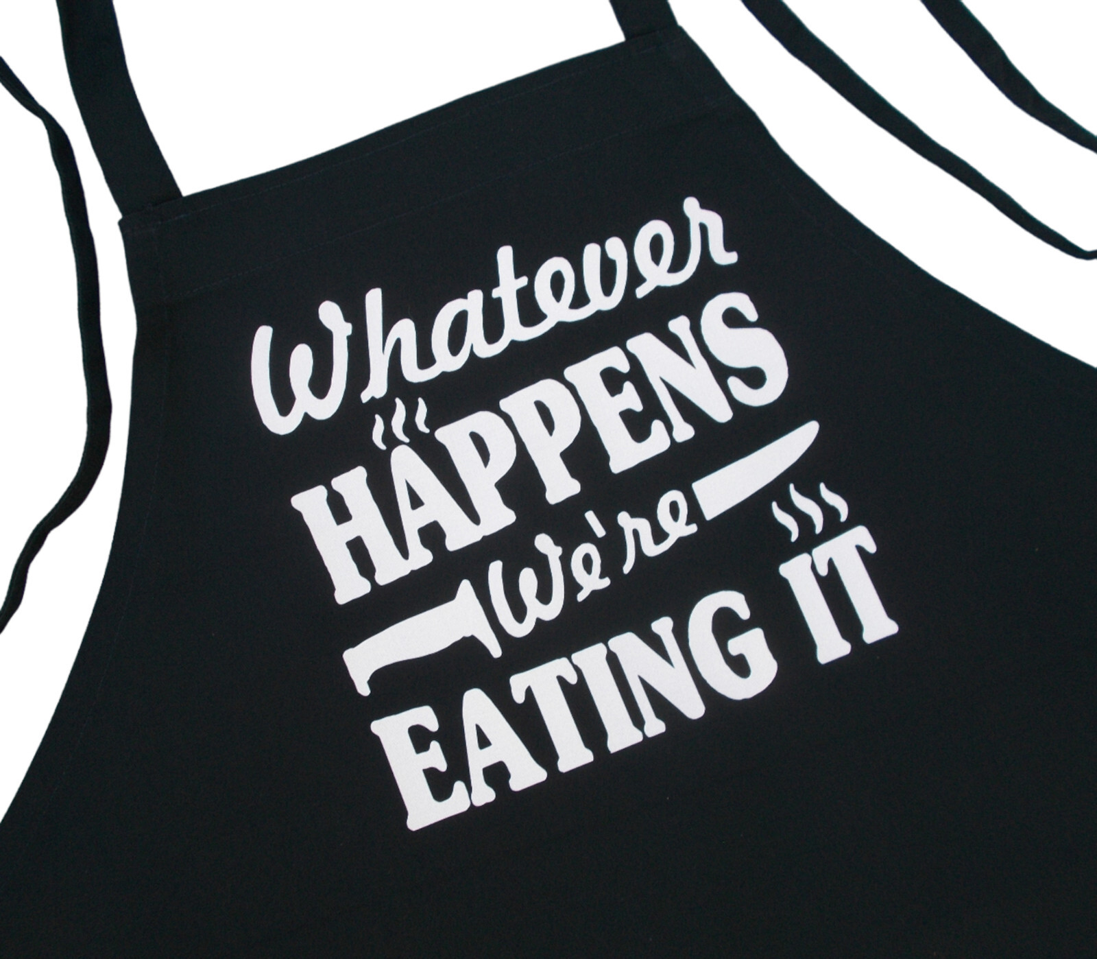 CoolAprons Whatever Happens We're Eating It Funny Black Chef Apron, BBQ Aprons gallery