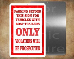 Vehicles with boat trailers ONLY parking 8 x 12″ metal sign,