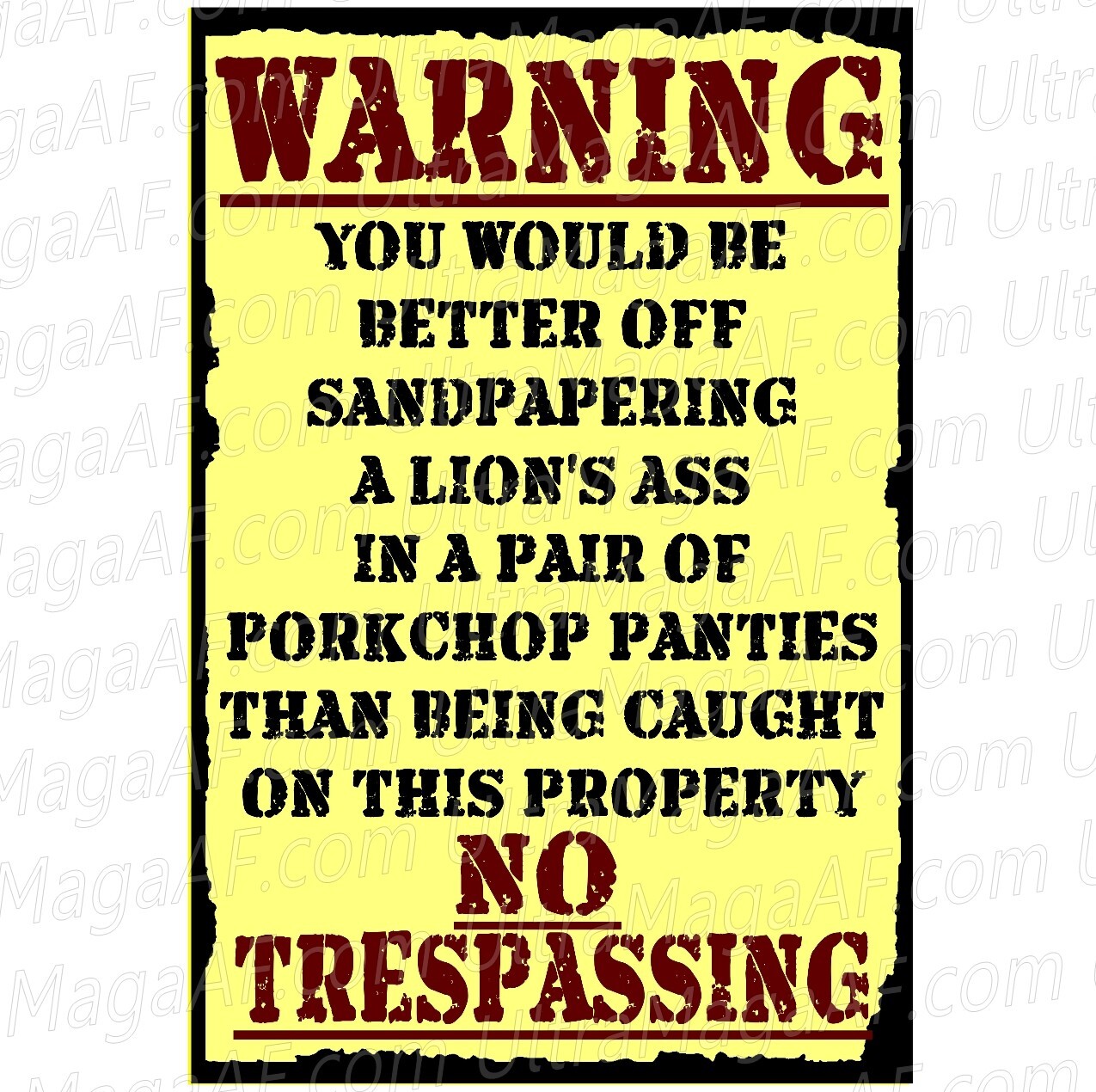 WARNING KEEP OUT NO TRESPASSING sign PORK CHOP PANTIES SANDPAPERING A LIONS ASS gallery