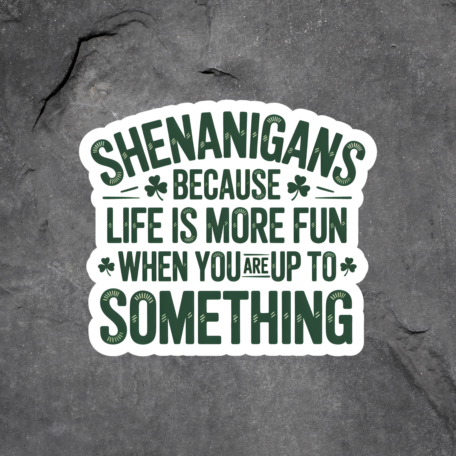Shenanigans Sticker Vinyl Decal Funny St Patricks Humor Quote Green gallery
