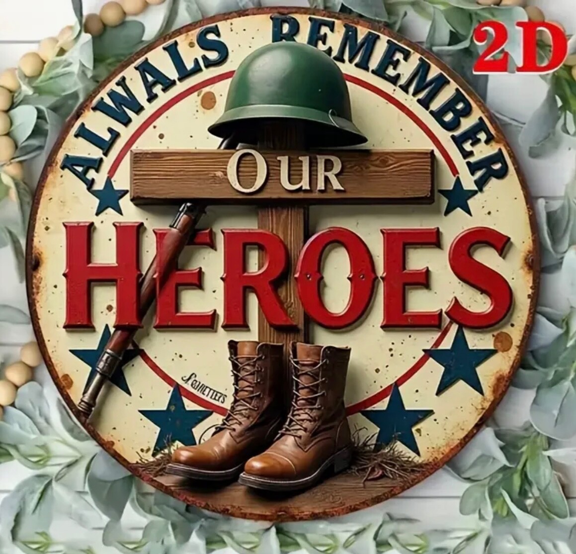 Metal Sign ALWAYS REMEMBER OUR HEROES Metal Sign Wreath Center Veterans gallery