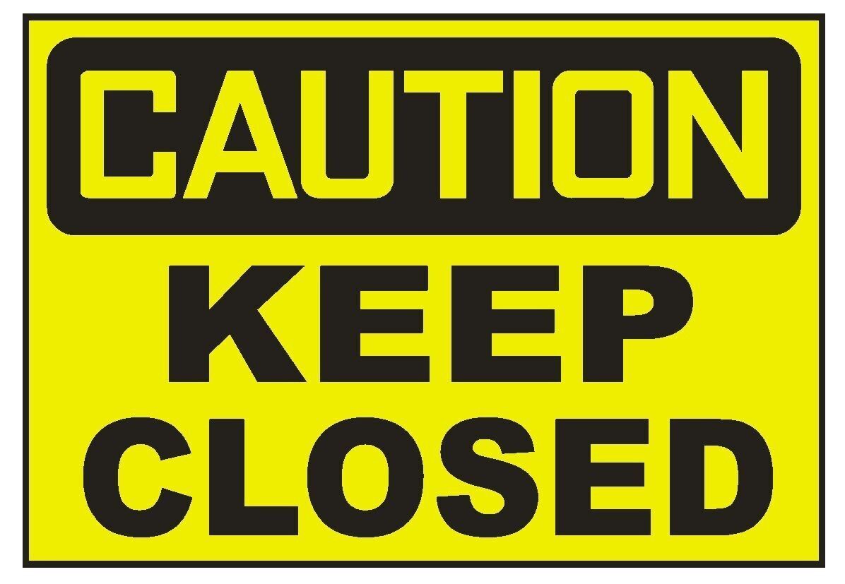 Caution Keep Closed Sticker Safety Decal Sign D696 gallery