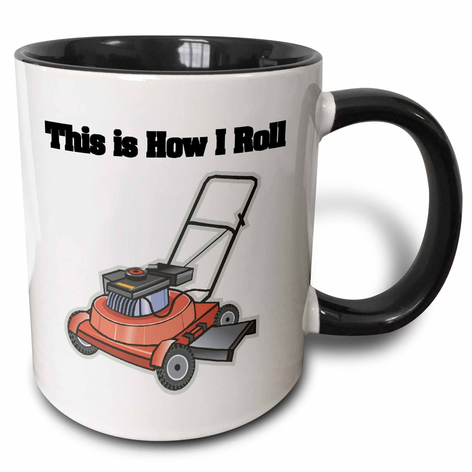 3dRose (mug_102547_4) This Is How I Roll Lawn Mower - Two Tone Black Mug, 11oz gallery