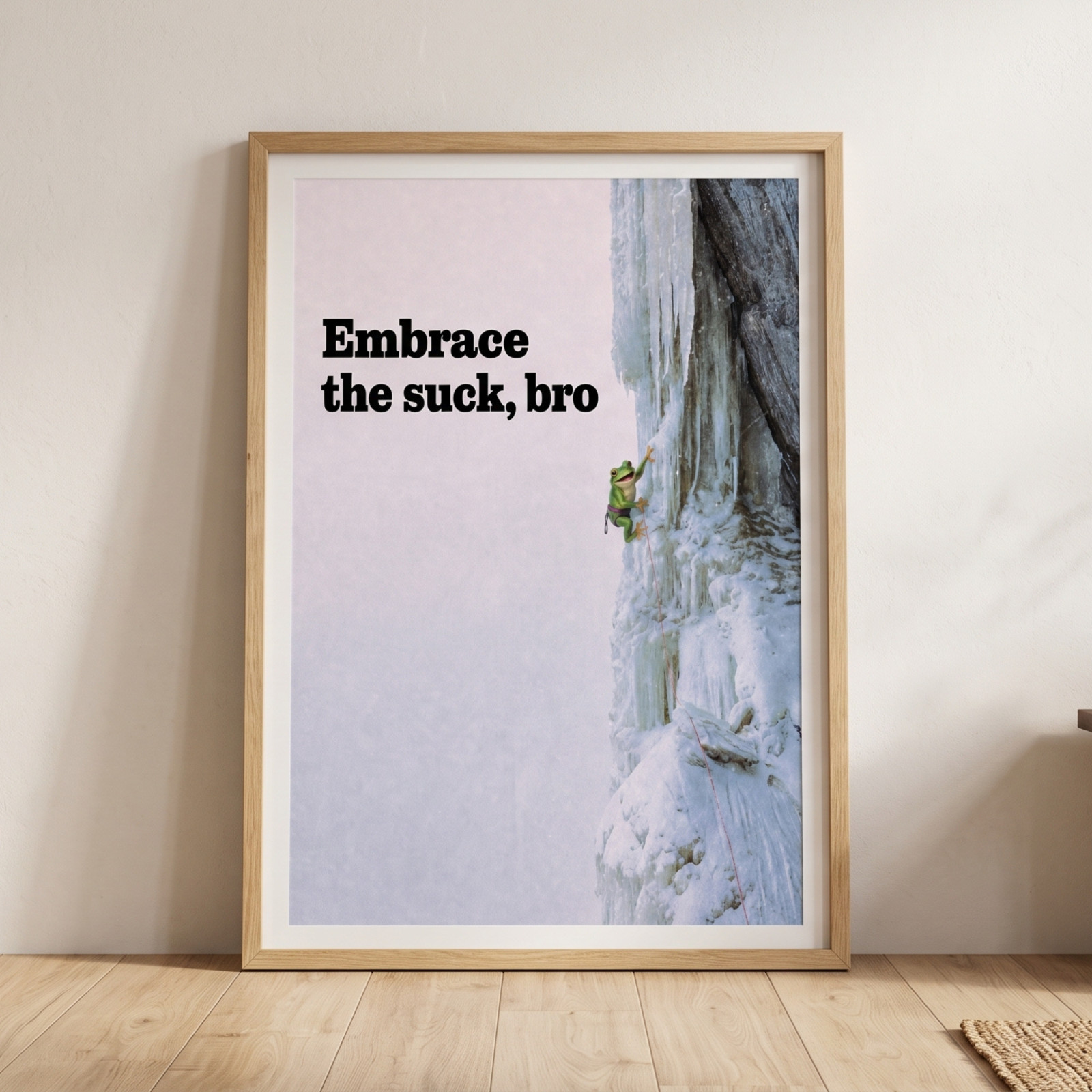 Frog Ice Climbing Motivational Poster Embrace The Suck Bro Quote Funny Wall Art gallery