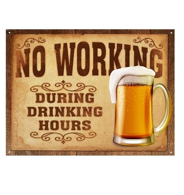 "No Working During Drinking Hours'" Funny Tin Metal Beer Sign 12" x 9" gallery