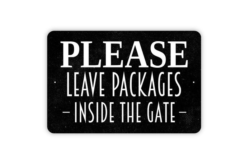 Please Leave Packages Inside The Gate Sign | Secure Delivery Instruction gallery