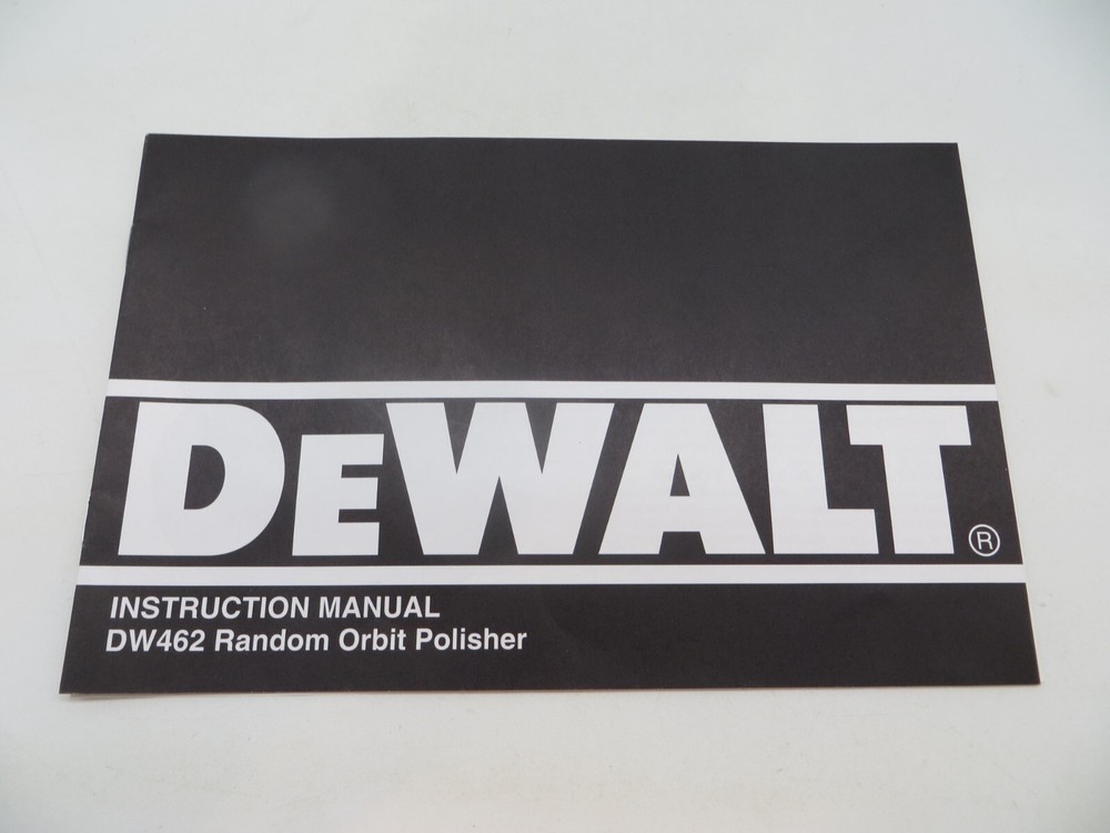 DeWALT Tool Instruction Manual Random Orbit Polisher Model DW462 + parts list