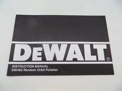 DeWALT Tool Instruction Manual Random Orbit Polisher Model DW462 + parts list