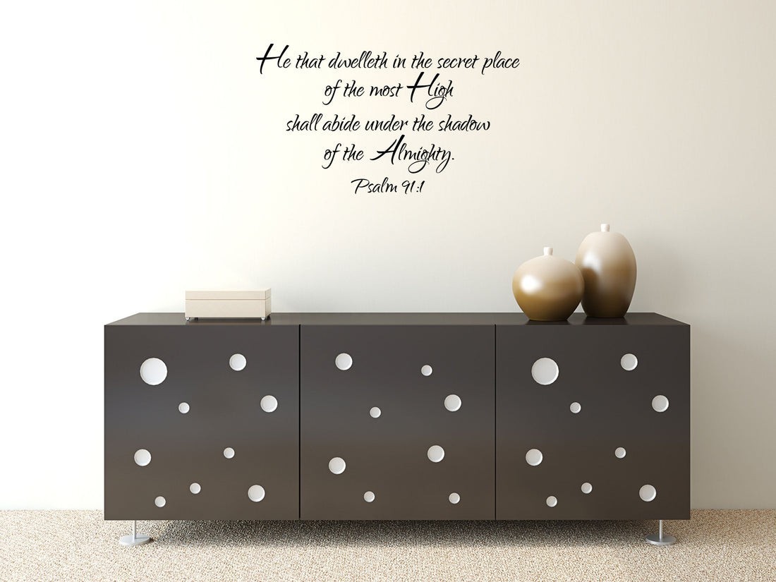 Psalm 91:1 - He that dwelleth in the secret place Vinyl Scripture Wall Decals gallery