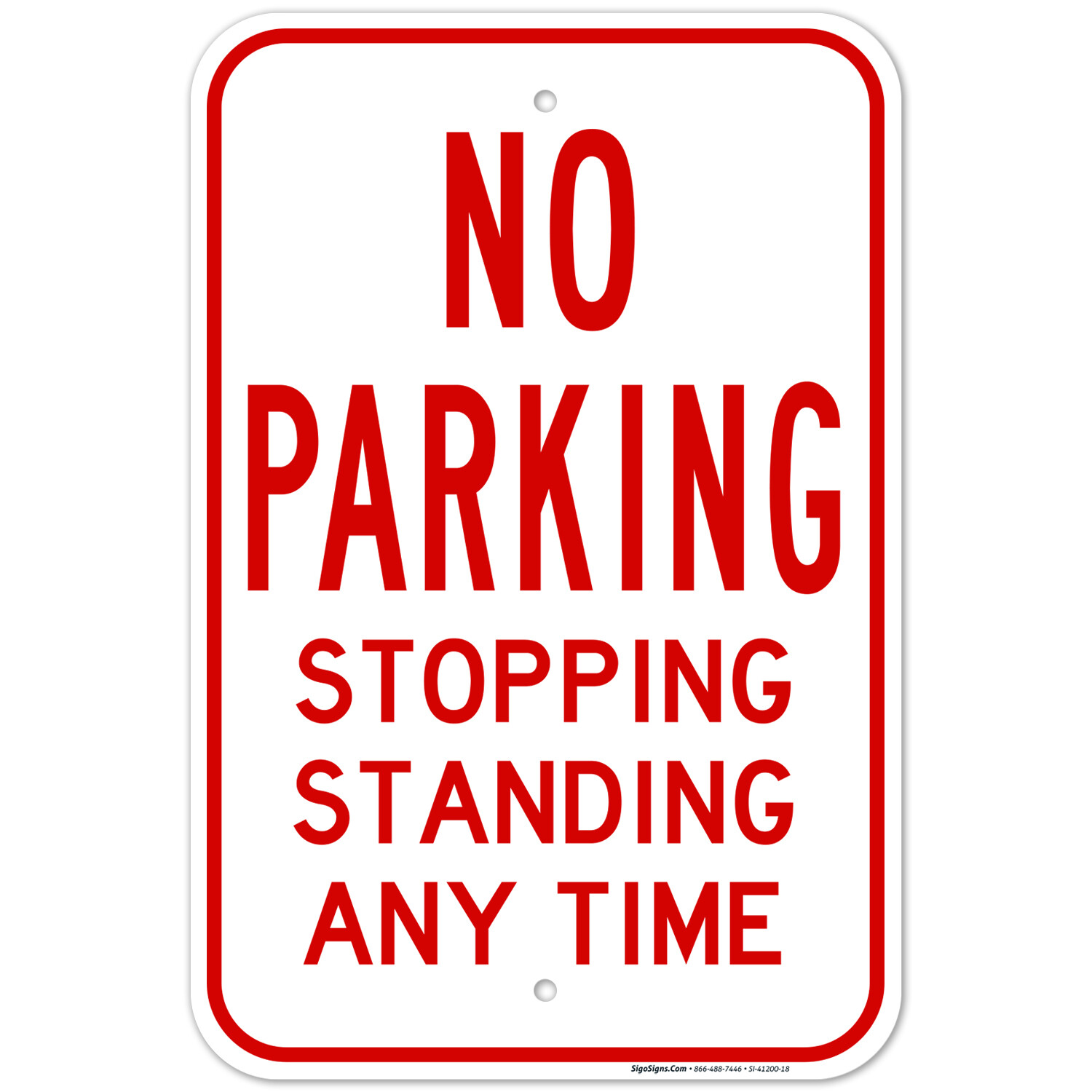 No Parking Stopping Standing Any Time Sign, gallery