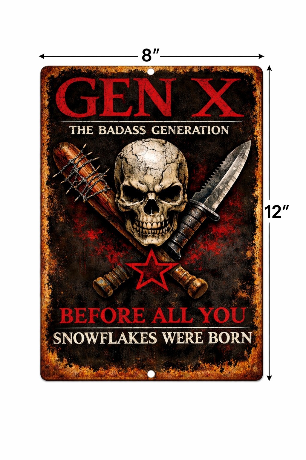 Gen X The Badass Generation Before All You Snowflakes Funny Metal Tin Sign 8x12 gallery