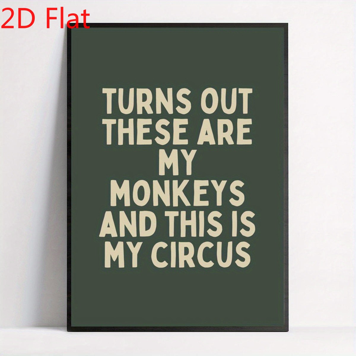 My Monkeys My Circus Funny Quote Canvas Art, Dark Green Casual Home Wall Decor gallery