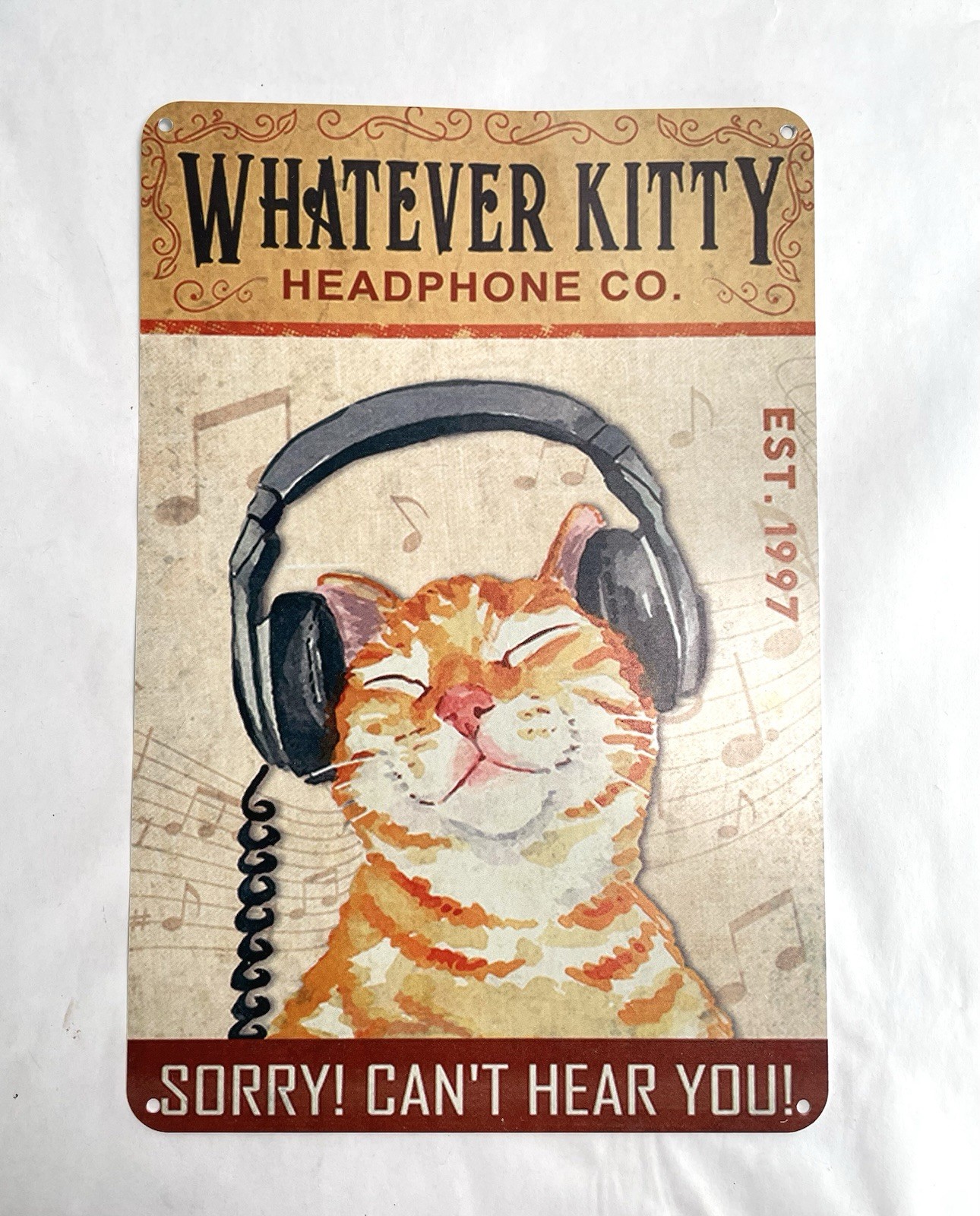 Orange Tabby Cat Themed Metal Signage “Whatever Kitty Sorry Cant Hear You” 12x8 gallery
