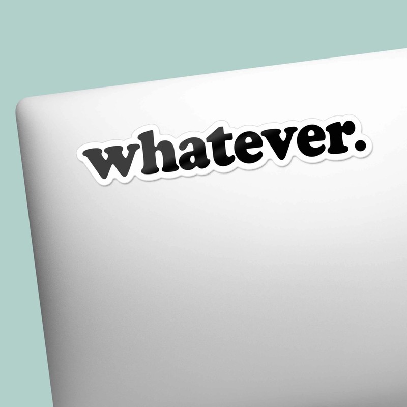 Whatever Sticker for Hydroflask - Funny Quote Decal gallery