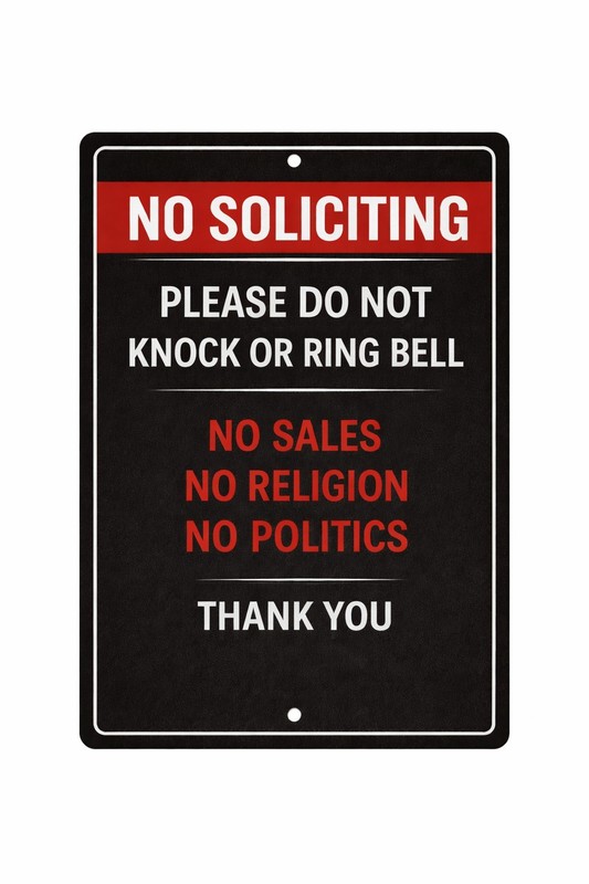 No Soliciting Sign – Please Do Not Knock Ring Bell No Sales Religion Politics Me gallery