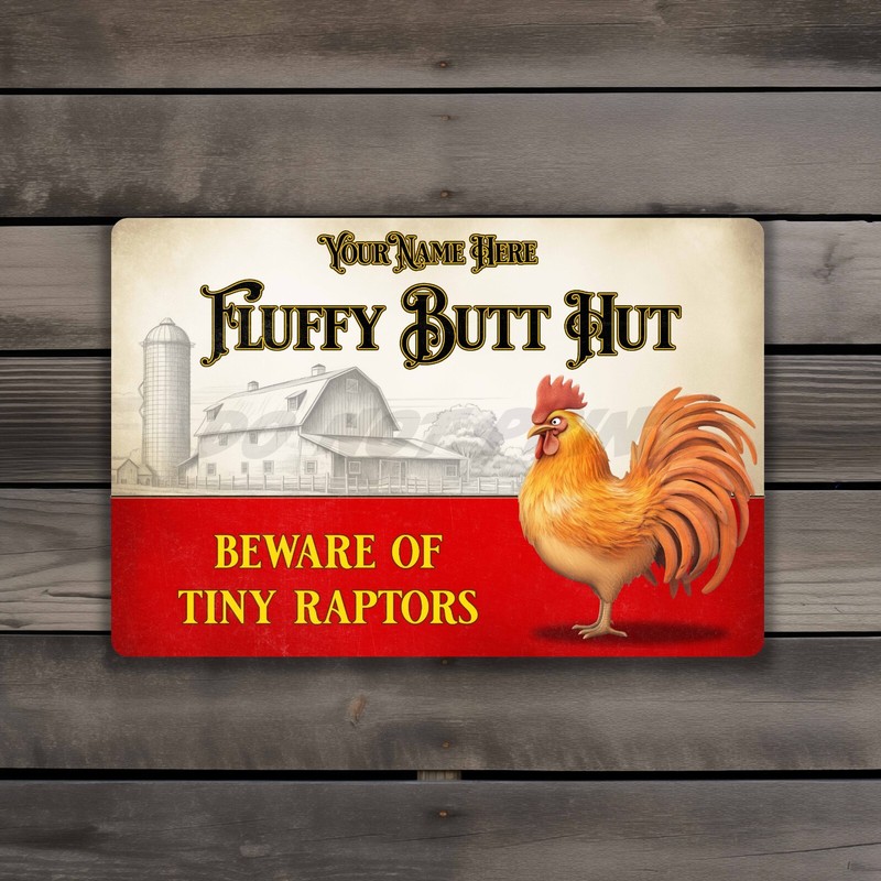 Please Keep Gate Closed Personalized Fluffy Butt Hut Rooster Metal SIGN or DECAL gallery