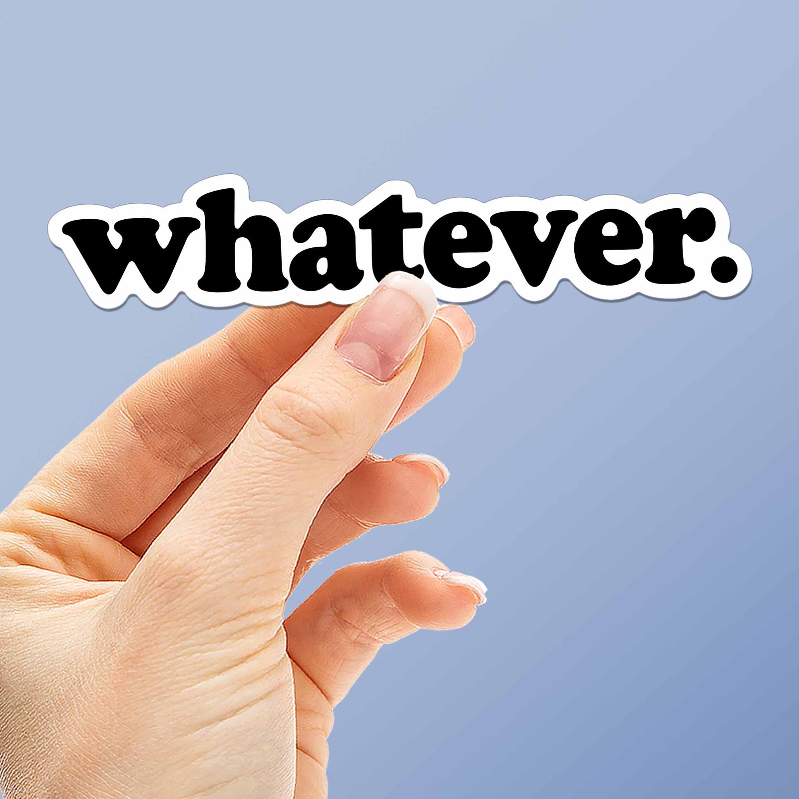 Whatever Sticker for Hydroflask - Funny Quote Decal gallery