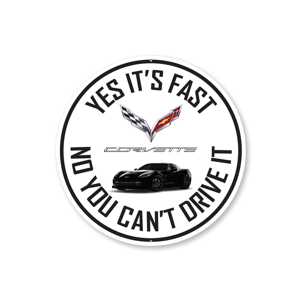 C7 Corvette Yes its fast Metal Sign gallery
