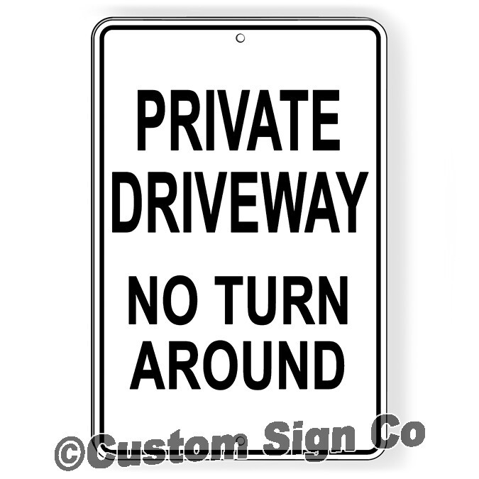 Private Driveway No Turn Around Aluminum Metal Sign Keep Out Do Not Enter gallery