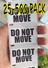 DO NOT MOVE WARNING STICKERS 25-1000 Pack Label decal gag joke decal