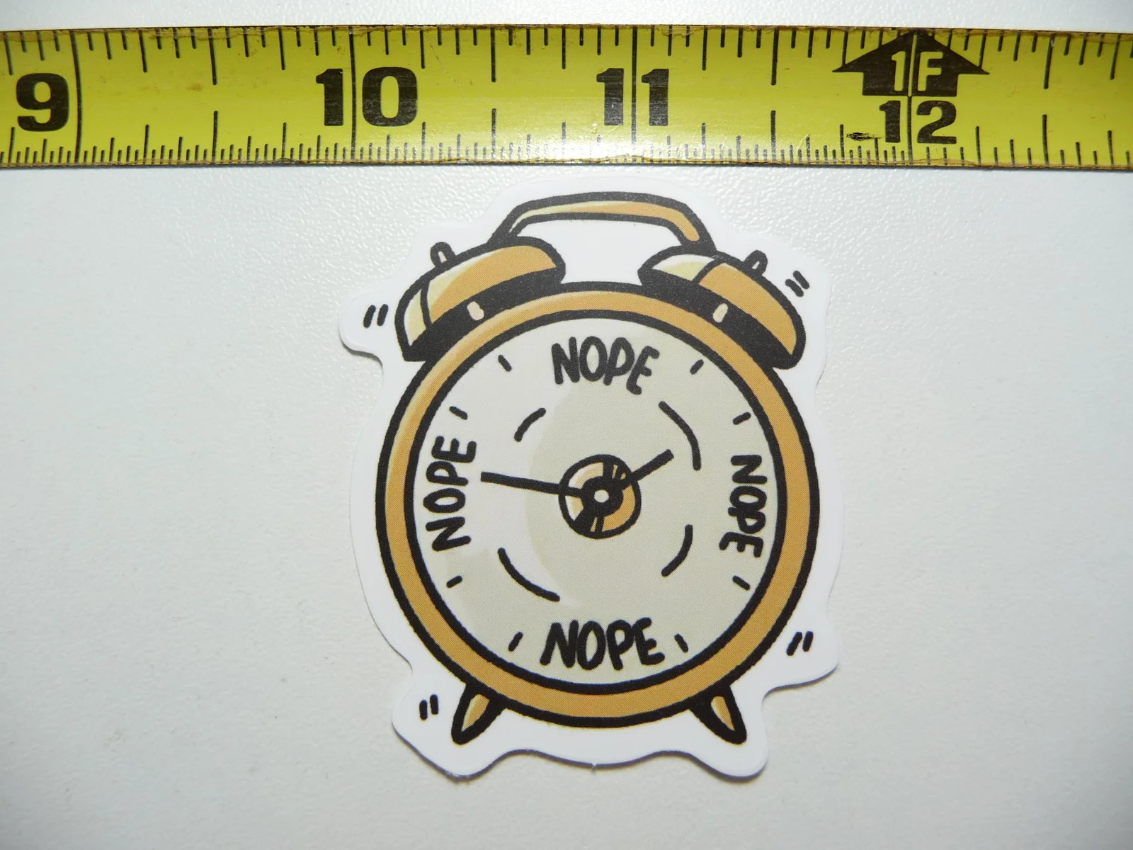 ALARM CLOCK NOPE NO MATTER THE TIME SMALL STICKER DECAL SARCASM SARCASTIC FUNNY gallery