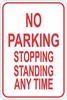 NO PARKING STOPPING STANDING ANY TIME 12" x 8" Aluminum Sign pre-drilled holes gallery