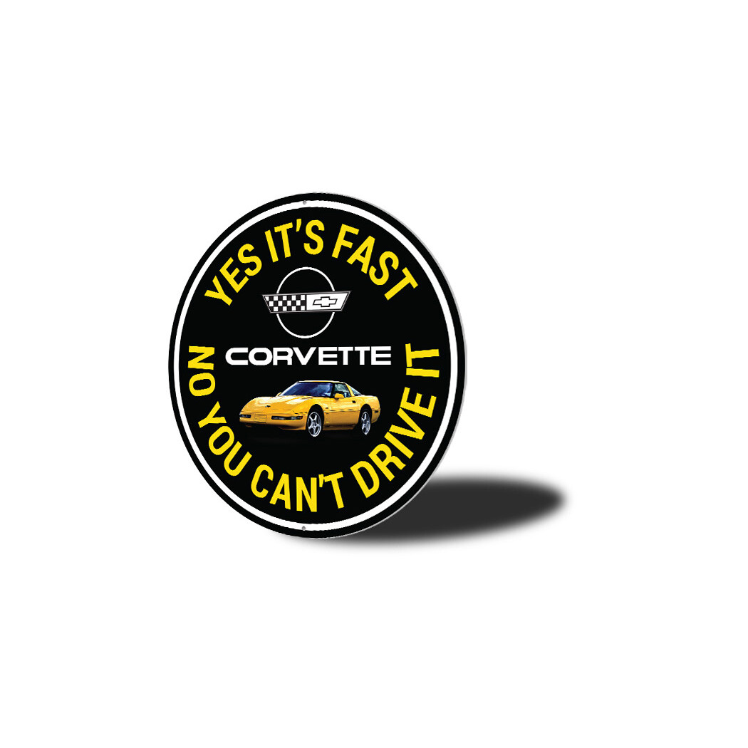 C4 Corvette Yes its fast Metal Sign gallery