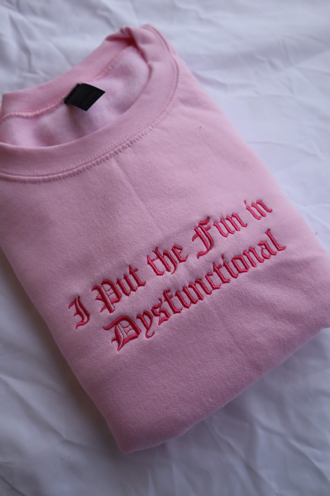 Embroidered 'I Put the Fun in Dysfunctional' Hoodie or Crew Neck, Long Sleeve, C gallery