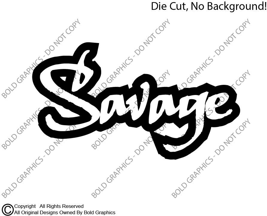 Savage Decal Vinyl Sticker Graffiti Attitude Own Independent Brutal Honesty Hood gallery