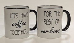 His & Hers Coffee Cups Lets Have Coffee Together for The Rest of Our Lives 12 oz