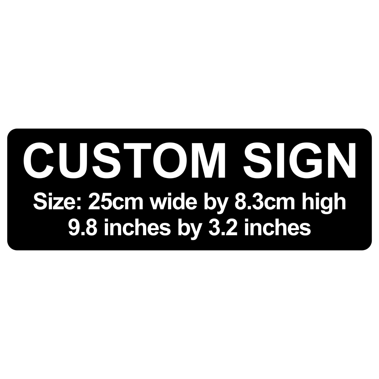 Custom Laser Engraved Sign Plaque - 25cm x 8.3cm / 9.8" x 3.2" C00017 gallery
