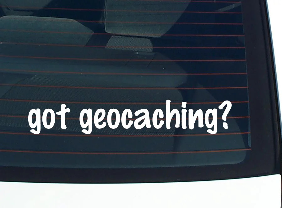 got geocaching? CAR DECAL BUMPER STICKER VINYL FUNNY JOKE WINDOW gallery
