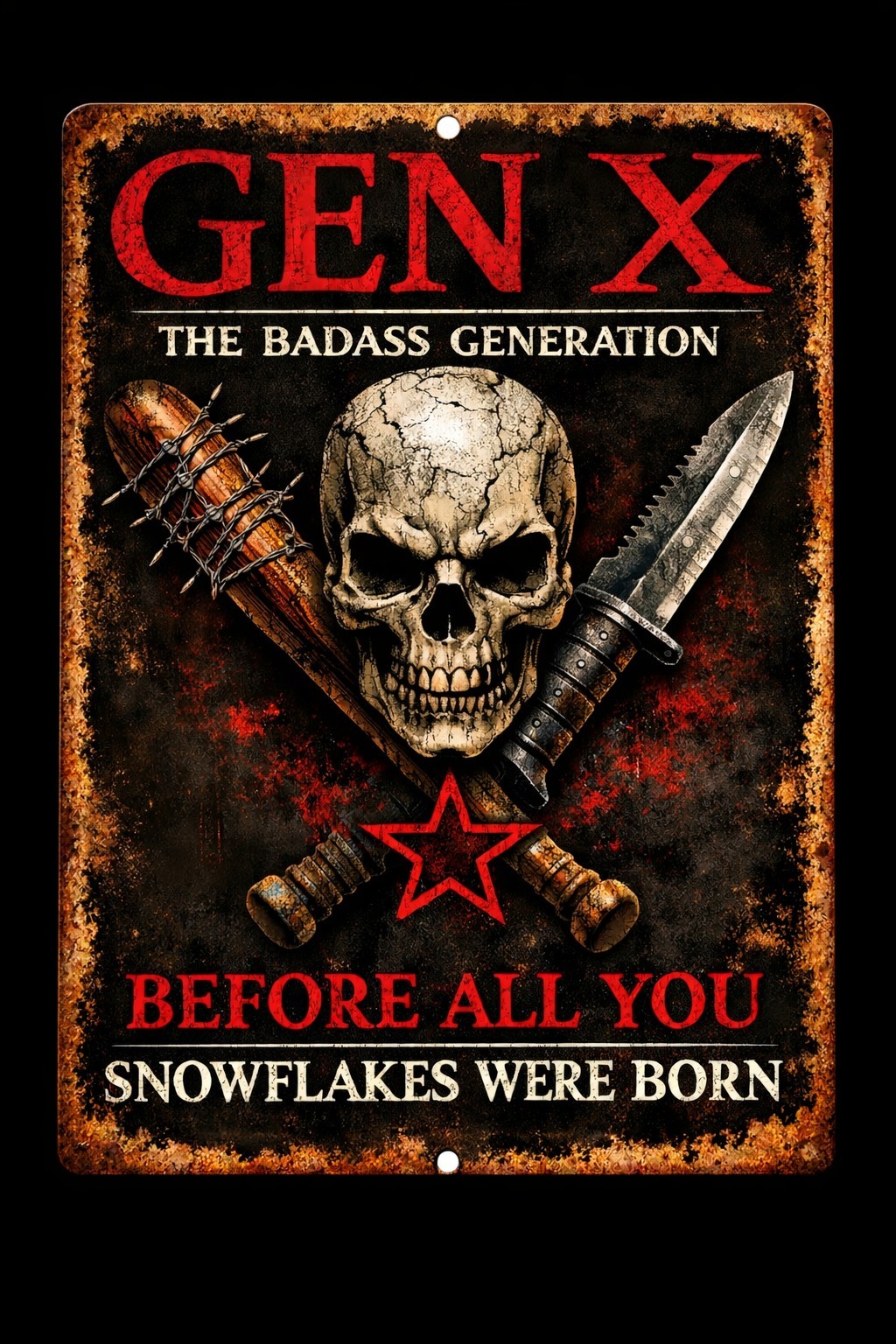 Gen X The Badass Generation Before All You Snowflakes Funny Metal Tin Sign 8x12 gallery