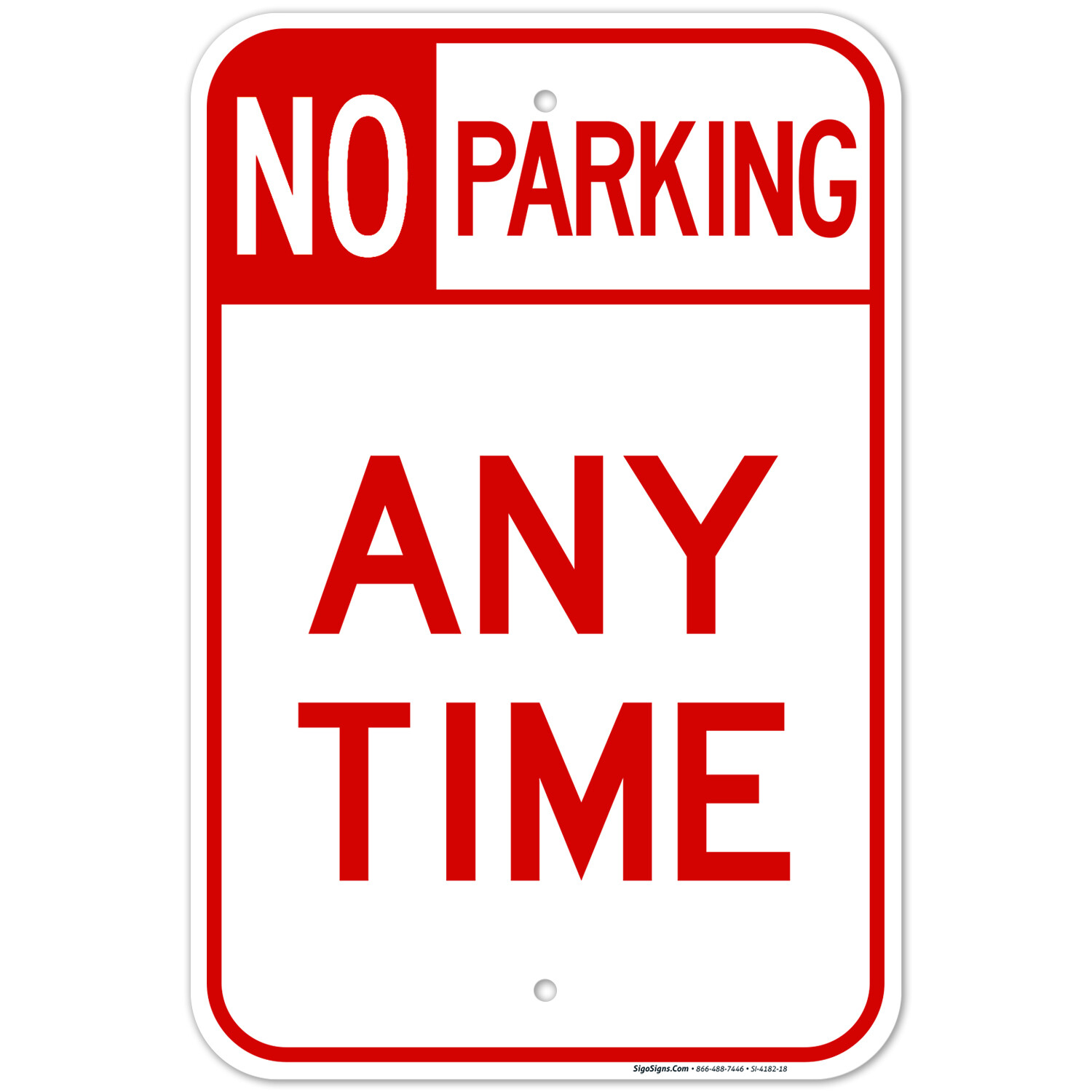 No Parking Header Any Time Sign, gallery