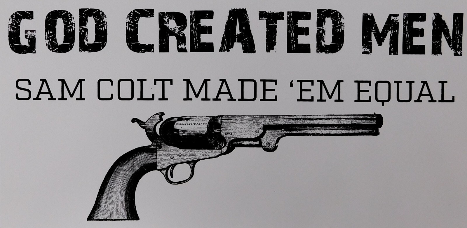 God Created Men Sam Colt Made 'Em Equal White & Black Bumper Sticker gallery