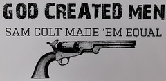 God Created Men Sam Colt Made ‘Em Equal White & Black Bumper Sticker