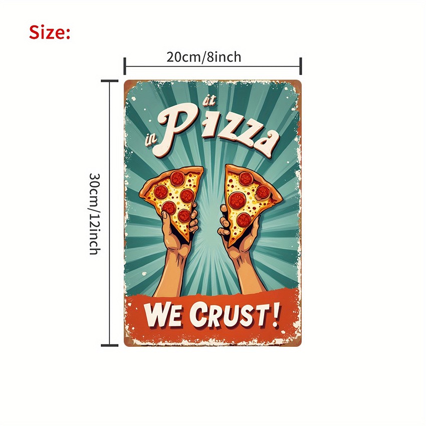 Retro "In Pizza We Crust!" Funny Pizza Sign for Home and Commercial Use gallery