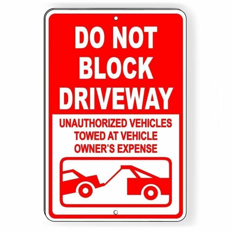 Do Not Block Driveway Vehicles Towed At Owners Expense Sign Decal Warning DNB12 gallery