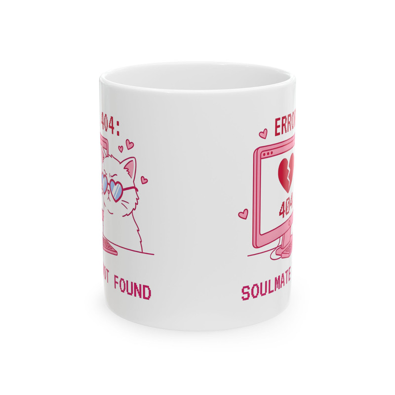 Error 404 Soulmate Not Found Cat Coffee Mug Funny Anti Valentine Gift gallery