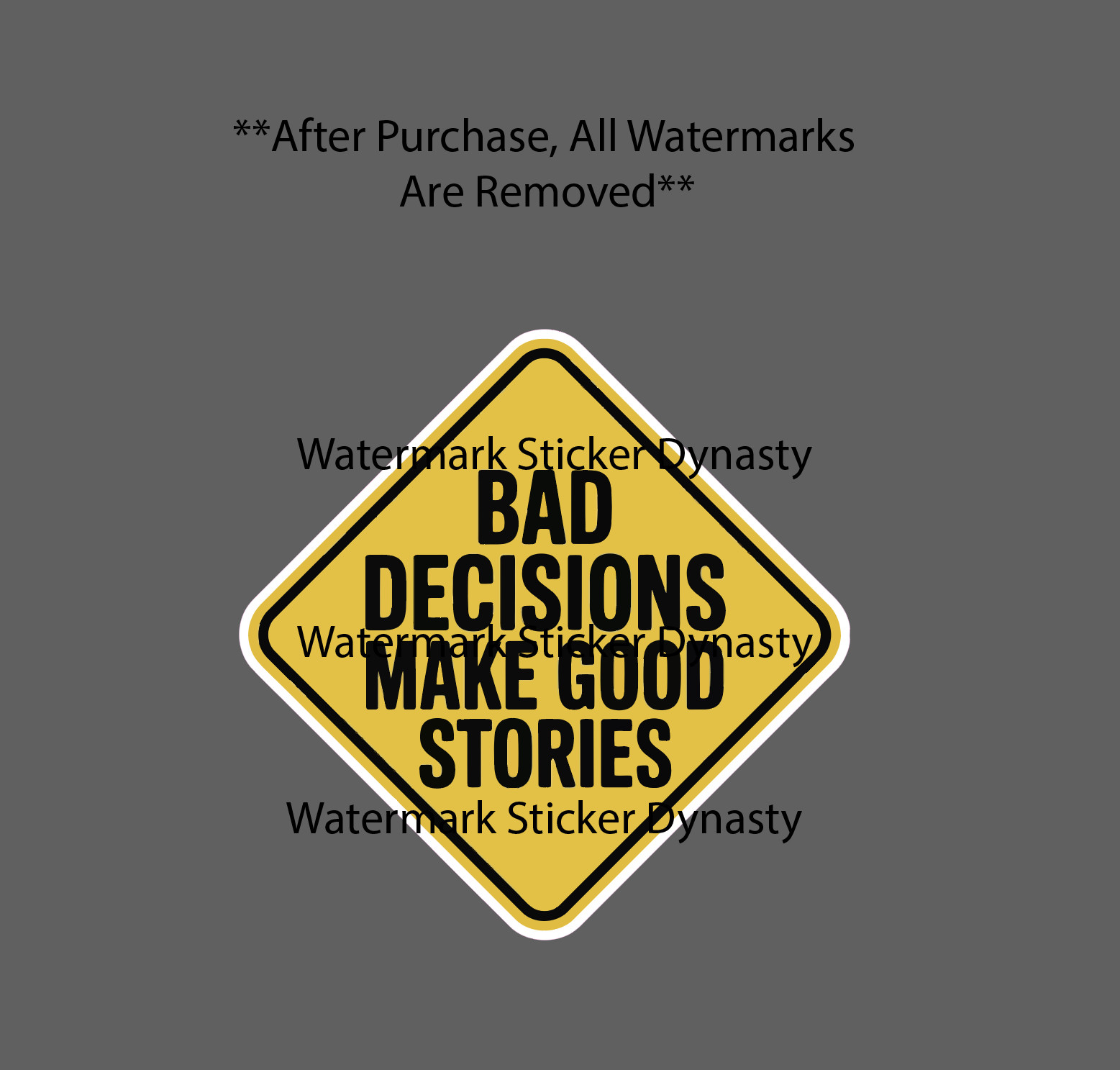 Bad Decisions Make Good Stories Sticker Waterproof Decal Quote Funny Gift NEW gallery